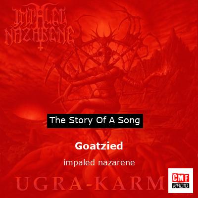final cover Goatzied impaled nazarene