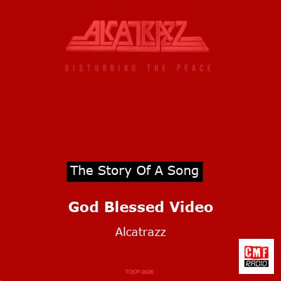 God Blessed Video – Alcatrazz
