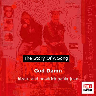 God Damn – kizaru and hoodrich pablo juan