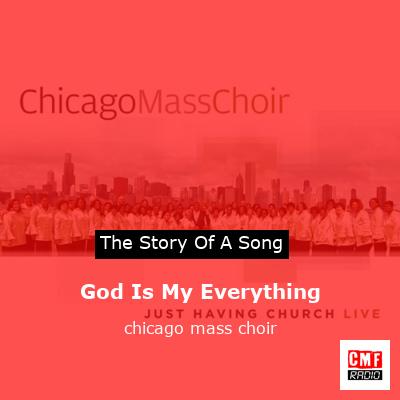 God Is My Everything – chicago mass choir