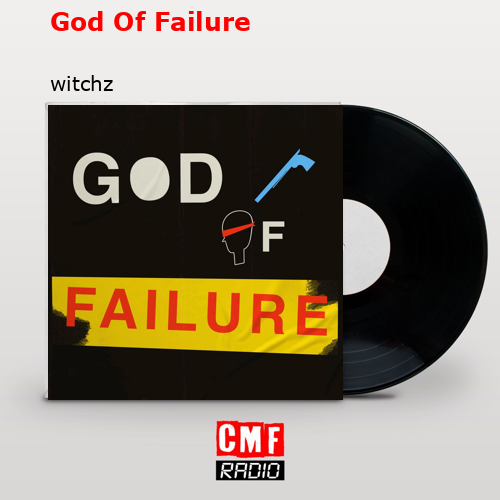 God Of Failure – witchz