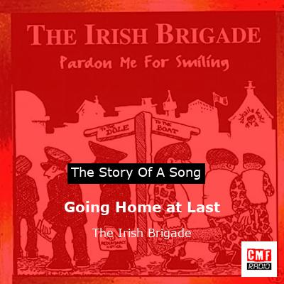 Going Home at Last – The Irish Brigade