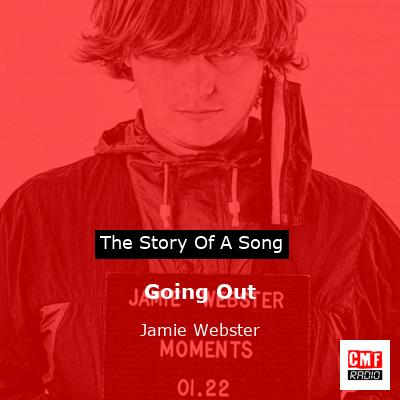 Going Out – Jamie Webster