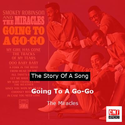 Going To A Go-Go – The Miracles