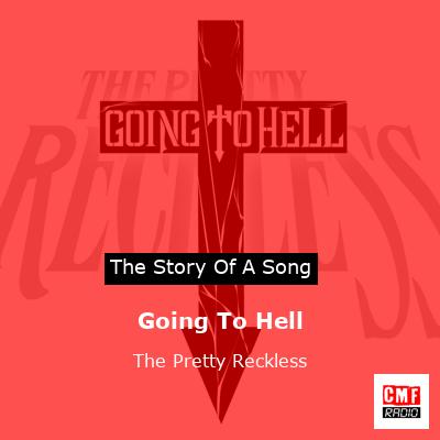 Going To Hell – The Pretty Reckless