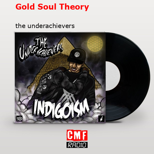 final cover Gold Soul Theory the underachievers