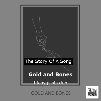 Gold and Bones – friday pilots club