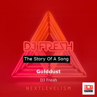 Golddust – DJ Fresh