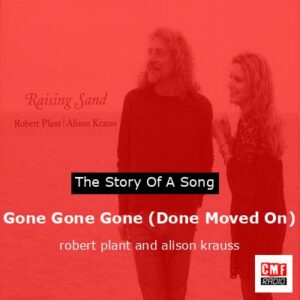 final cover Gone Gone Gone Done Moved On robert plant and alison krauss