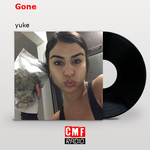 Gone – yuke