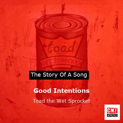 Good Intentions – Toad the Wet Sprocket