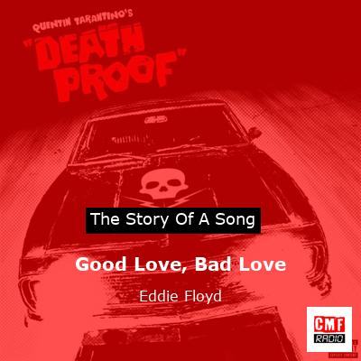 Good Love, Bad Love – Eddie Floyd