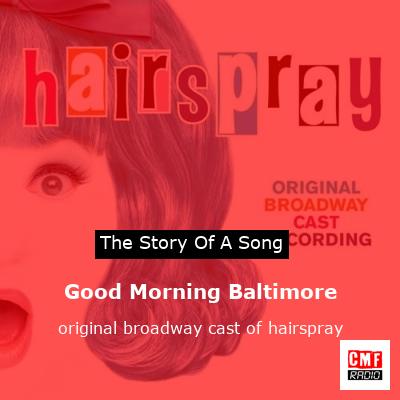Good Morning Baltimore – original broadway cast of hairspray