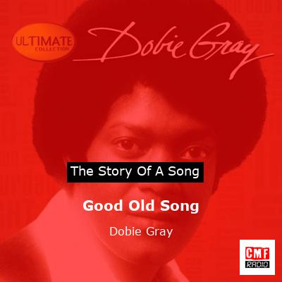 final cover Good Old Song Dobie Gray