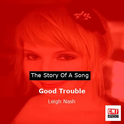 Good Trouble – Leigh Nash