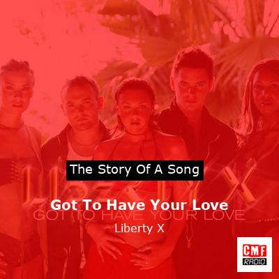Got To Have Your Love – Liberty X