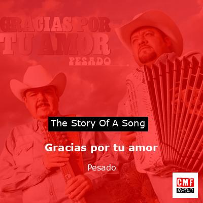 Gracias por tu amor – Pesado