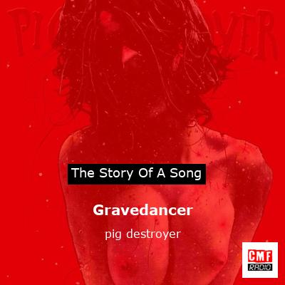 Gravedancer – pig destroyer