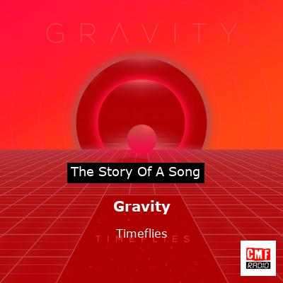 Gravity – Timeflies