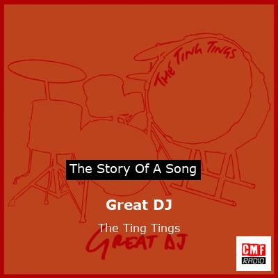 Great DJ – The Ting Tings