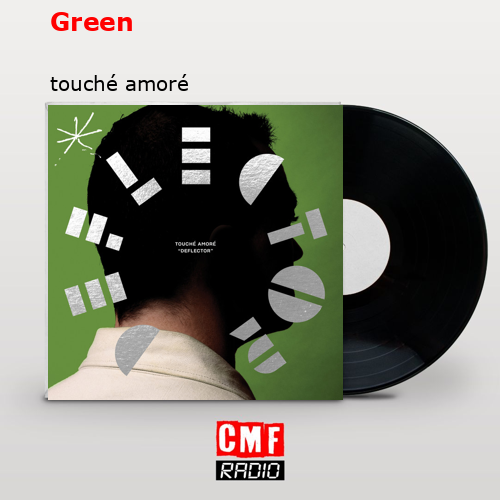 Green – touché amoré