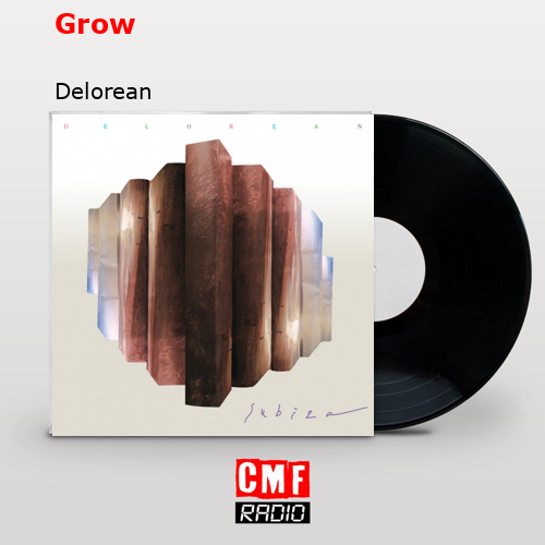 Grow – Delorean