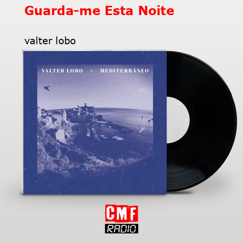 Guarda-me Esta Noite – valter lobo