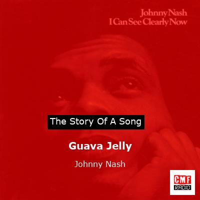 Guava Jelly – Johnny Nash