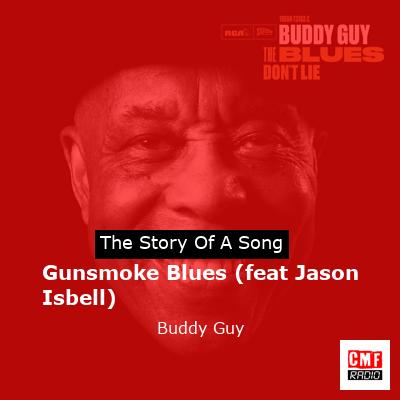 final cover Gunsmoke Blues feat Jason Isbell Buddy Guy