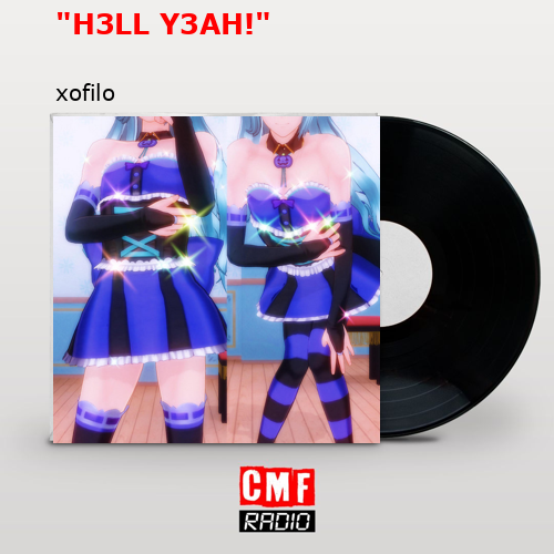“H3LL Y3AH!” – xofilo