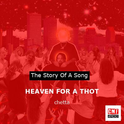 HEAVEN FOR A THOT – chetta