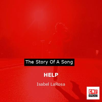 HELP – Isabel LaRosa