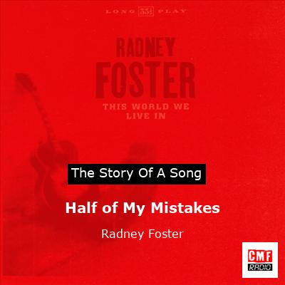 Half of My Mistakes – Radney Foster