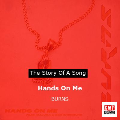 Hands On Me – BURNS
