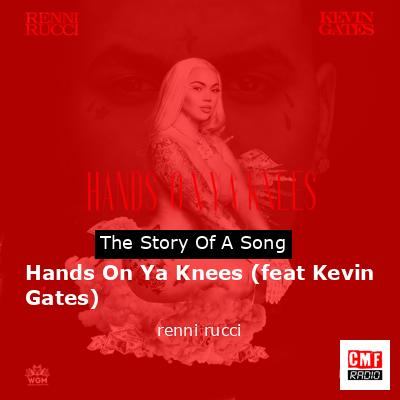 final cover Hands On Ya Knees feat Kevin Gates renni rucci