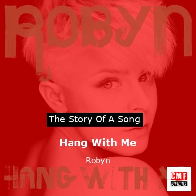 Hang With Me – Robyn