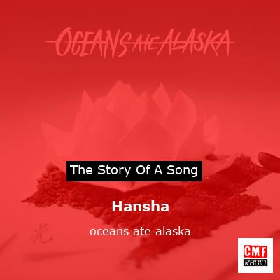 Hansha – oceans ate alaska