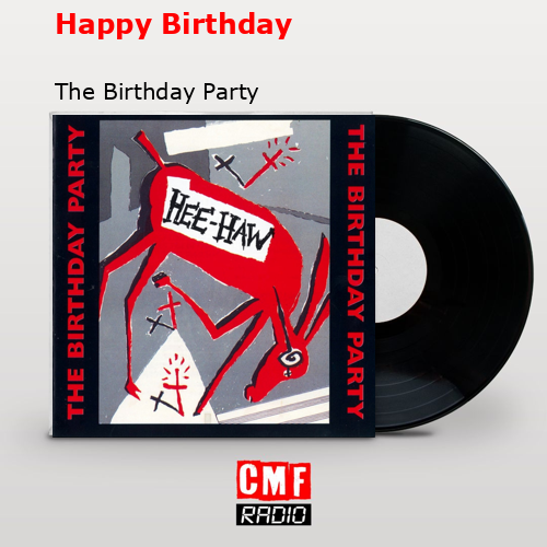 Happy Birthday – The Birthday Party