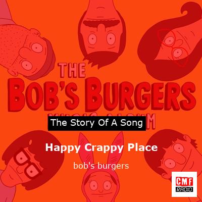 Happy Crappy Place – bob’s burgers