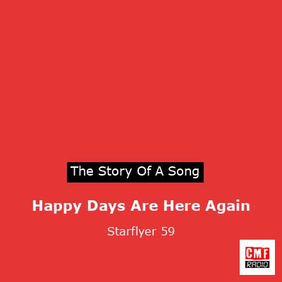Happy Days Are Here Again – Starflyer 59