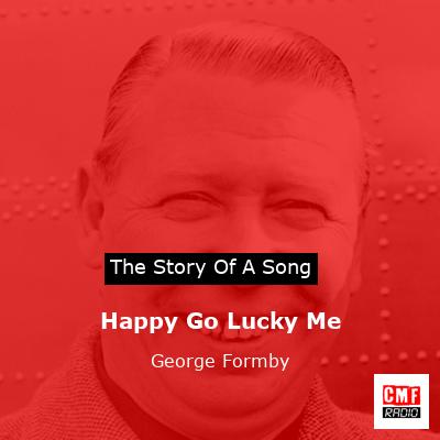 final cover Happy Go Lucky Me George Formby