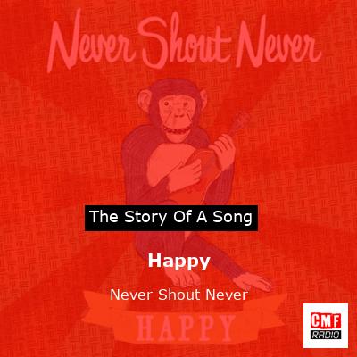 Happy – Never Shout Never
