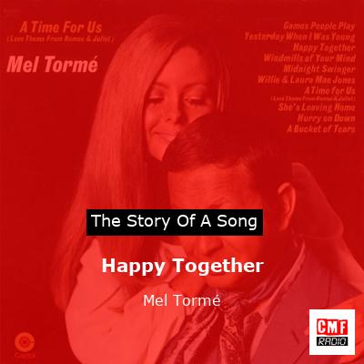 Happy Together – Mel Tormé