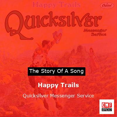 Happy Trails – Quicksilver Messenger Service