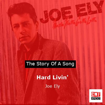 Hard Livin’ – Joe Ely