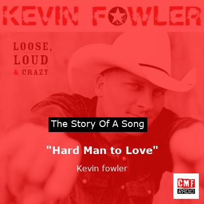 final cover Hard Man to Love Kevin fowler
