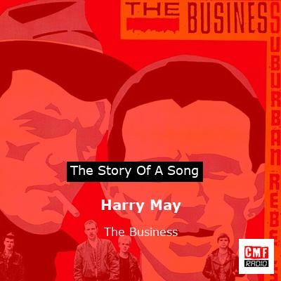 Harry May – The Business