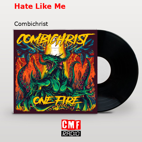 Hate Like Me – Combichrist