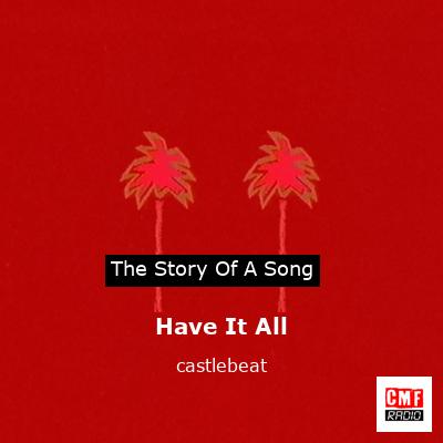 Have It All – castlebeat
