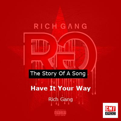 Have It Your Way – Rich Gang